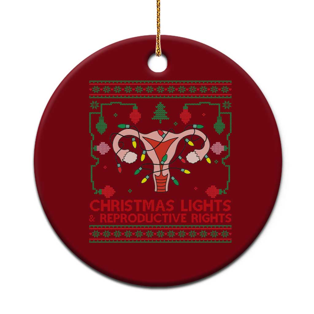 Christmas Lights And Reproductive Rights Ceramic Ornament Xmas Feminist Supporter Gift - Wonder Print Shop