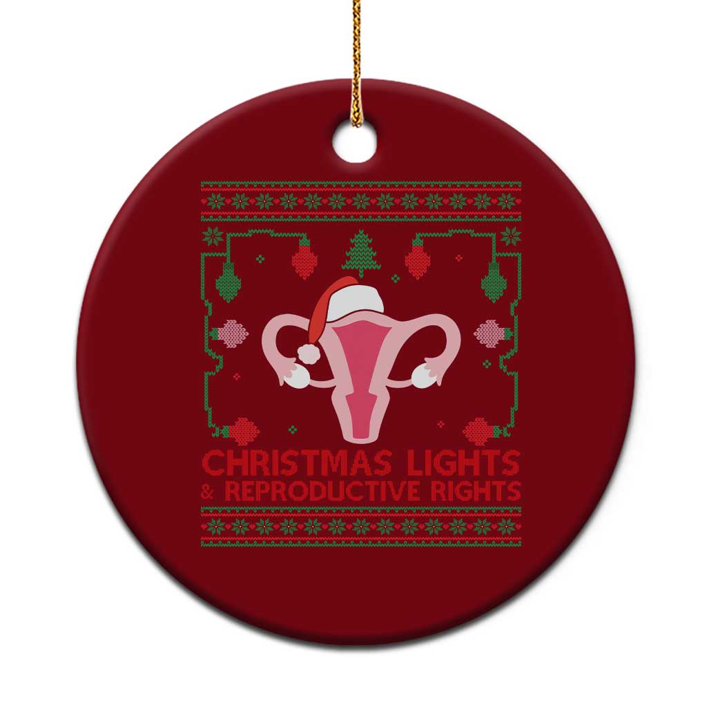 Christmas Lights And Reproductive Rights Ugly Christmas Ceramic Ornament Feminist Holiday Gift - Wonder Print Shop