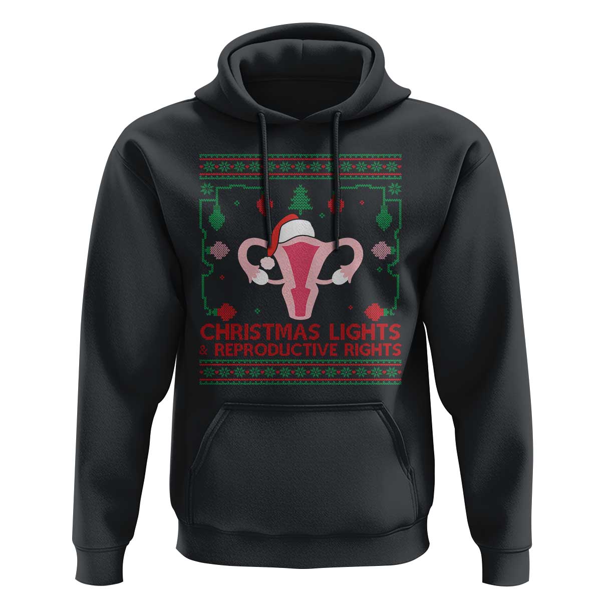 Christmas Lights And Reproductive Rights Ugly Christmas Hoodie Feminist Holiday Gift - Wonder Print Shop