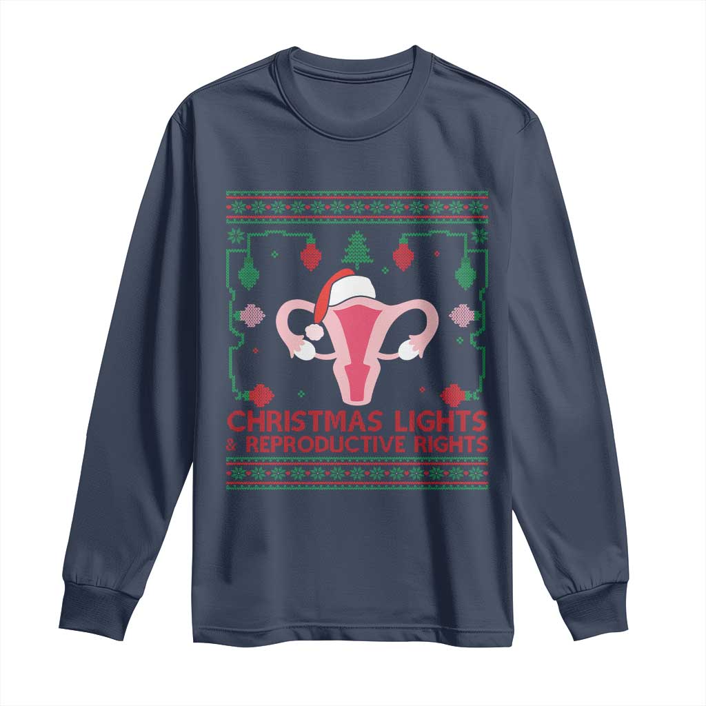 Christmas Lights And Reproductive Rights Ugly Christmas Long Sleeve Shirt Feminist Holiday Gift - Wonder Print Shop