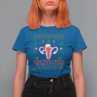 Christmas Lights And Reproductive Rights Ugly Christmas T Shirt For Women Feminist Holiday Gift - Wonder Print Shop