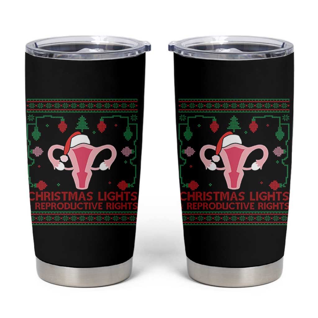 Christmas Lights And Reproductive Rights Ugly Christmas Tumbler Cup Feminist Holiday Gift - Wonder Print Shop