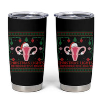 Christmas Lights And Reproductive Rights Ugly Christmas Tumbler Cup Feminist Holiday Gift - Wonder Print Shop