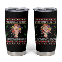 Funny Feminist Lights And Reproductive Rights Tumbler Cup Ugly Christmas Gift - Wonder Print Shop