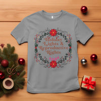 Holiday Lights And Reproductive Rights T Shirt Funny Feminist Christmas Gift - Wonder Print Shop