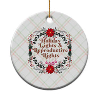 Holiday Lights And Reproductive Rights Ceramic Ornament Funny Feminist Christmas Gift - Wonder Print Shop