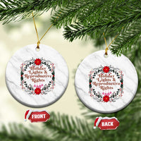 Holiday Lights And Reproductive Rights Ceramic Ornament Funny Feminist Christmas Gift - Wonder Print Shop