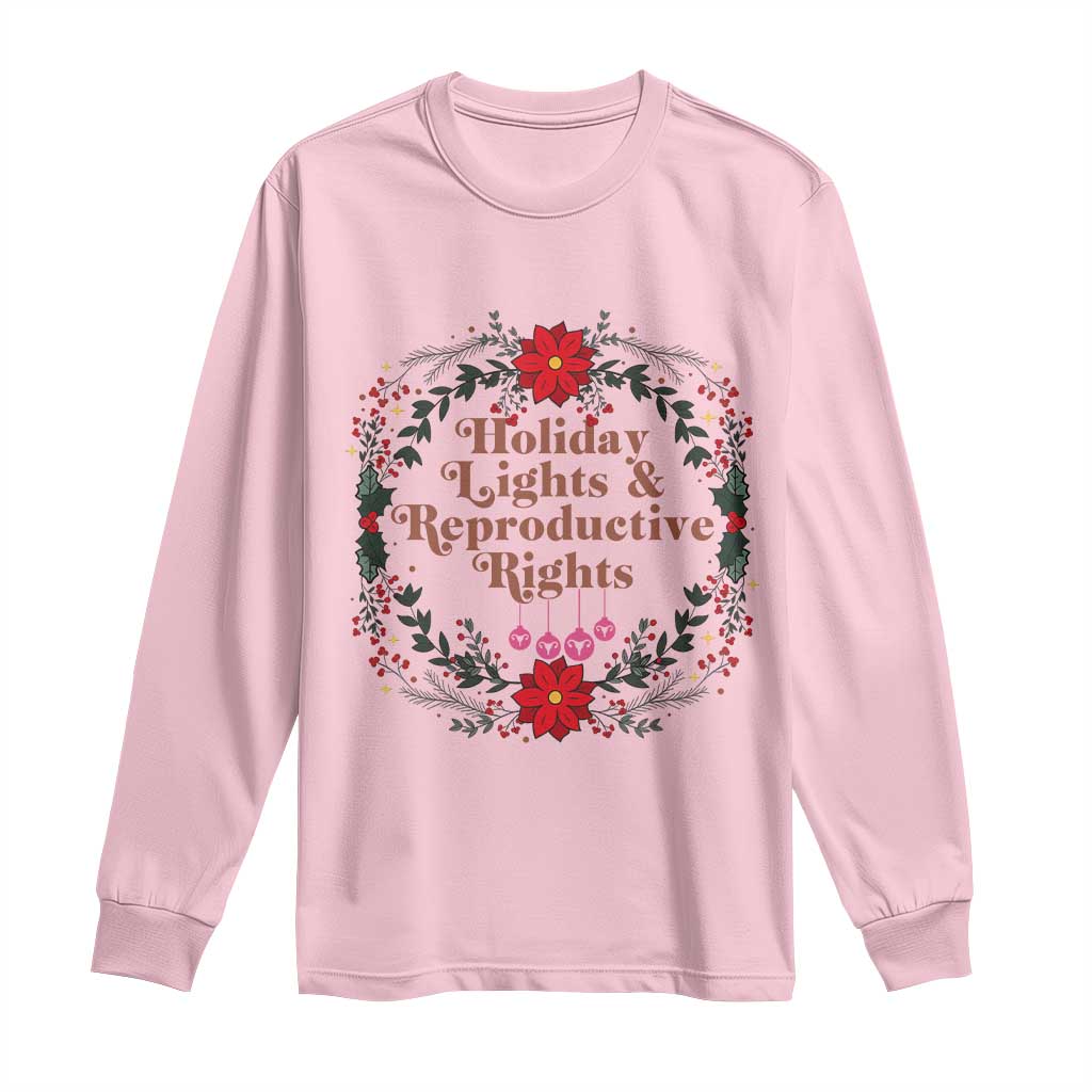 Holiday Lights And Reproductive Rights Long Sleeve Shirt Funny Feminist Christmas Gift - Wonder Print Shop