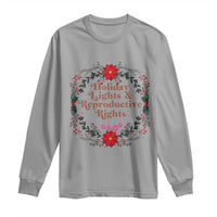 Holiday Lights And Reproductive Rights Long Sleeve Shirt Funny Feminist Christmas Gift - Wonder Print Shop