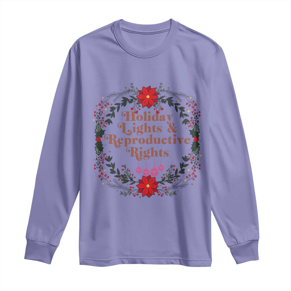 Holiday Lights And Reproductive Rights Long Sleeve Shirt Funny Feminist Christmas Gift - Wonder Print Shop