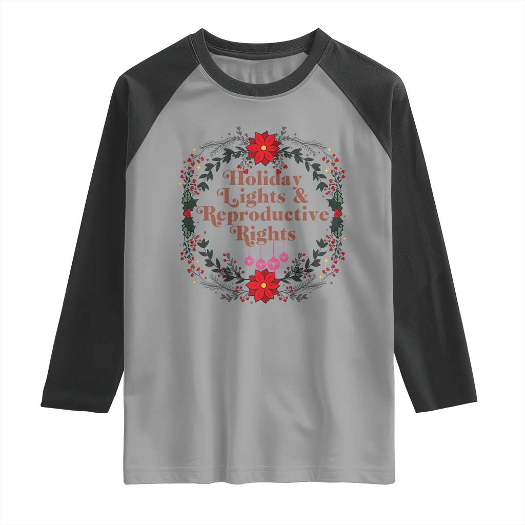 Holiday Lights And Reproductive Rights Raglan Shirt Funny Feminist Christmas Gift - Wonder Print Shop