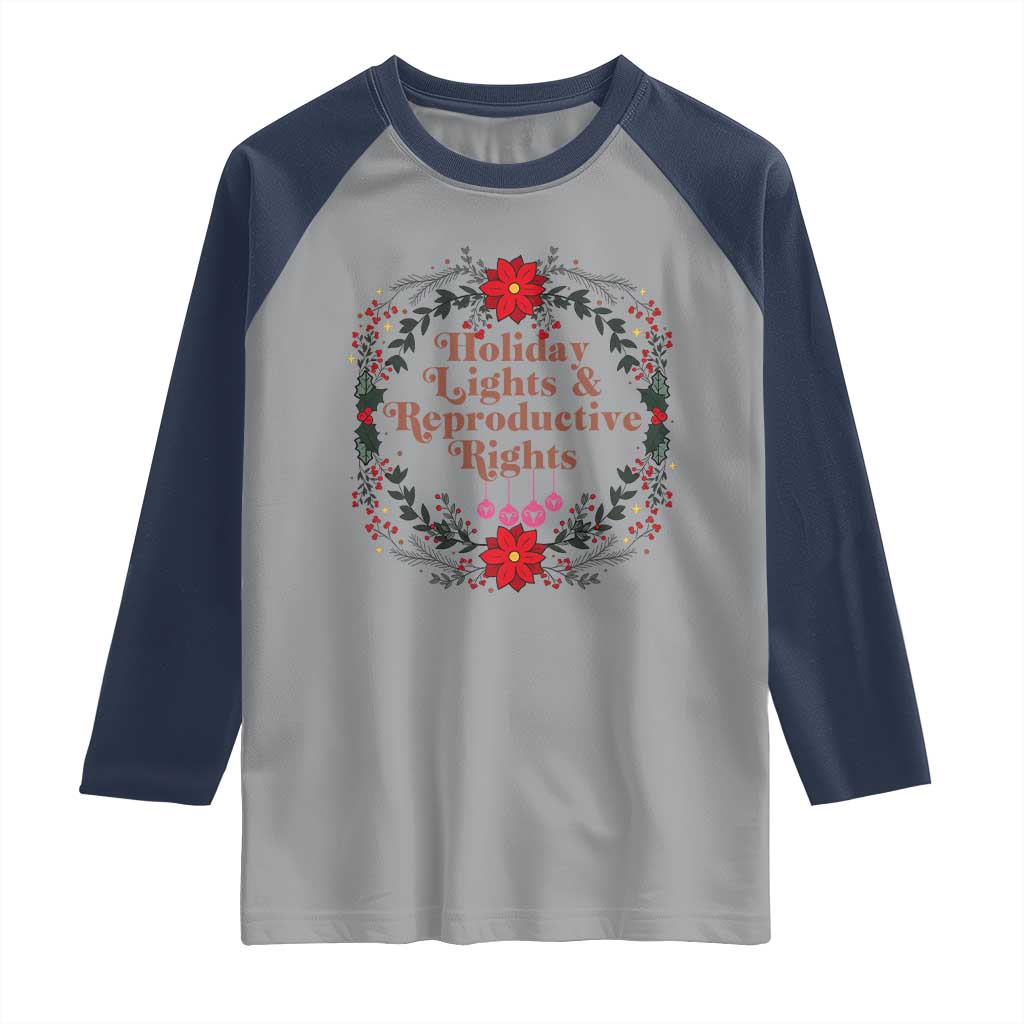 Holiday Lights And Reproductive Rights Raglan Shirt Funny Feminist Christmas Gift - Wonder Print Shop
