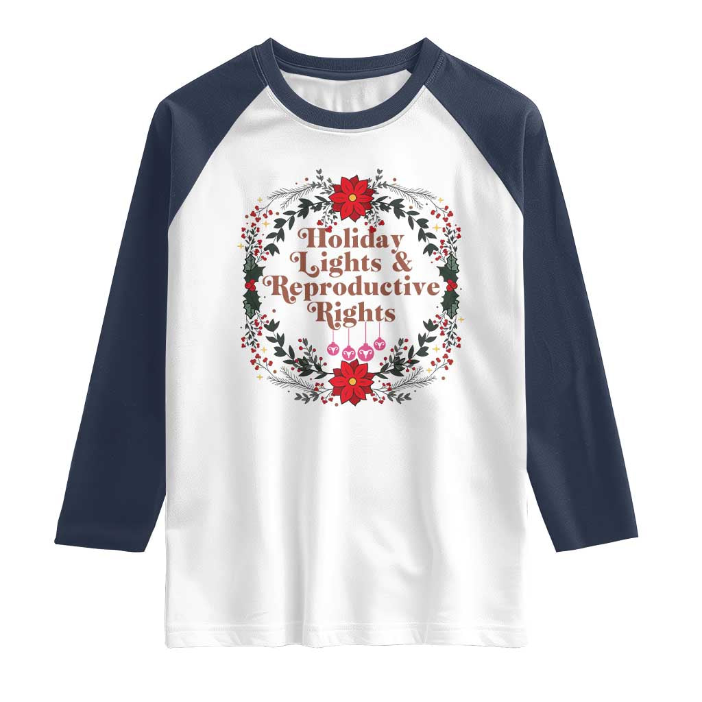 Holiday Lights And Reproductive Rights Raglan Shirt Funny Feminist Christmas Gift - Wonder Print Shop