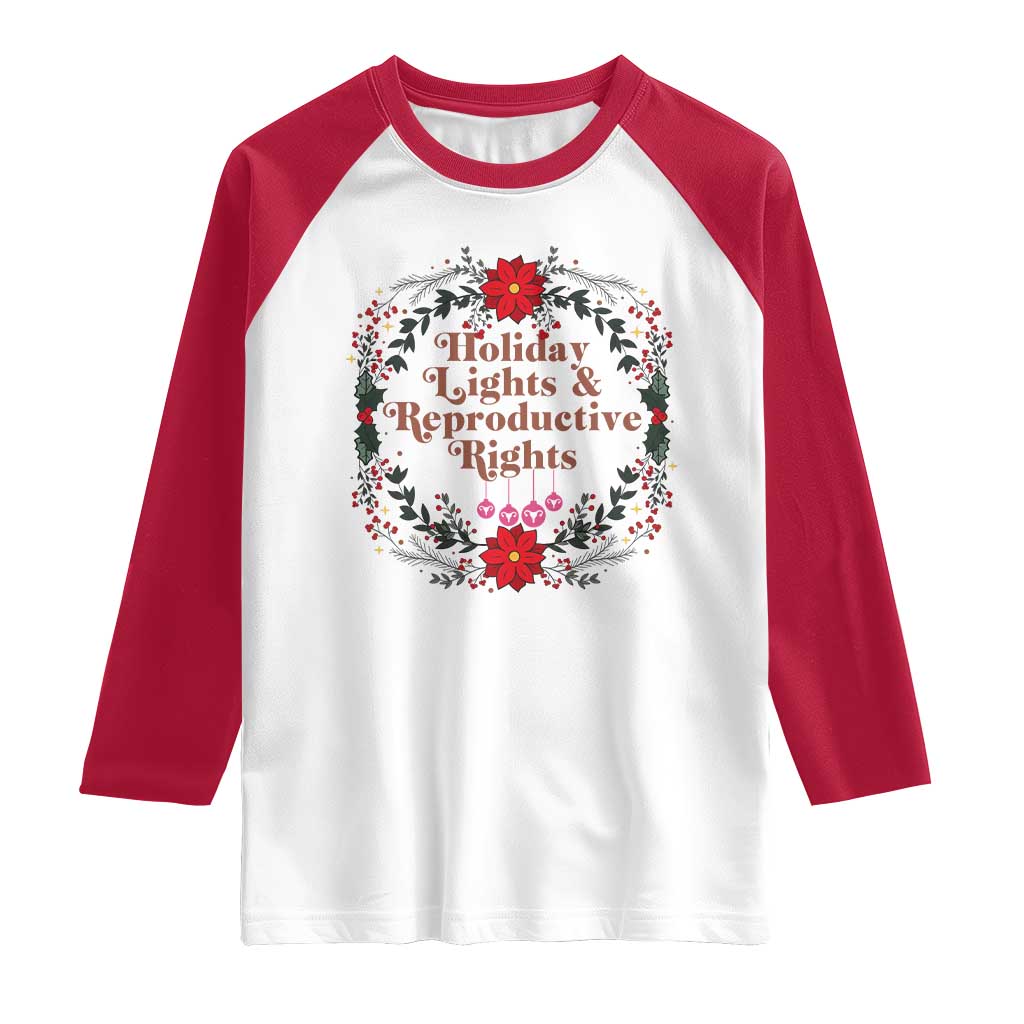 Holiday Lights And Reproductive Rights Raglan Shirt Funny Feminist Christmas Gift - Wonder Print Shop