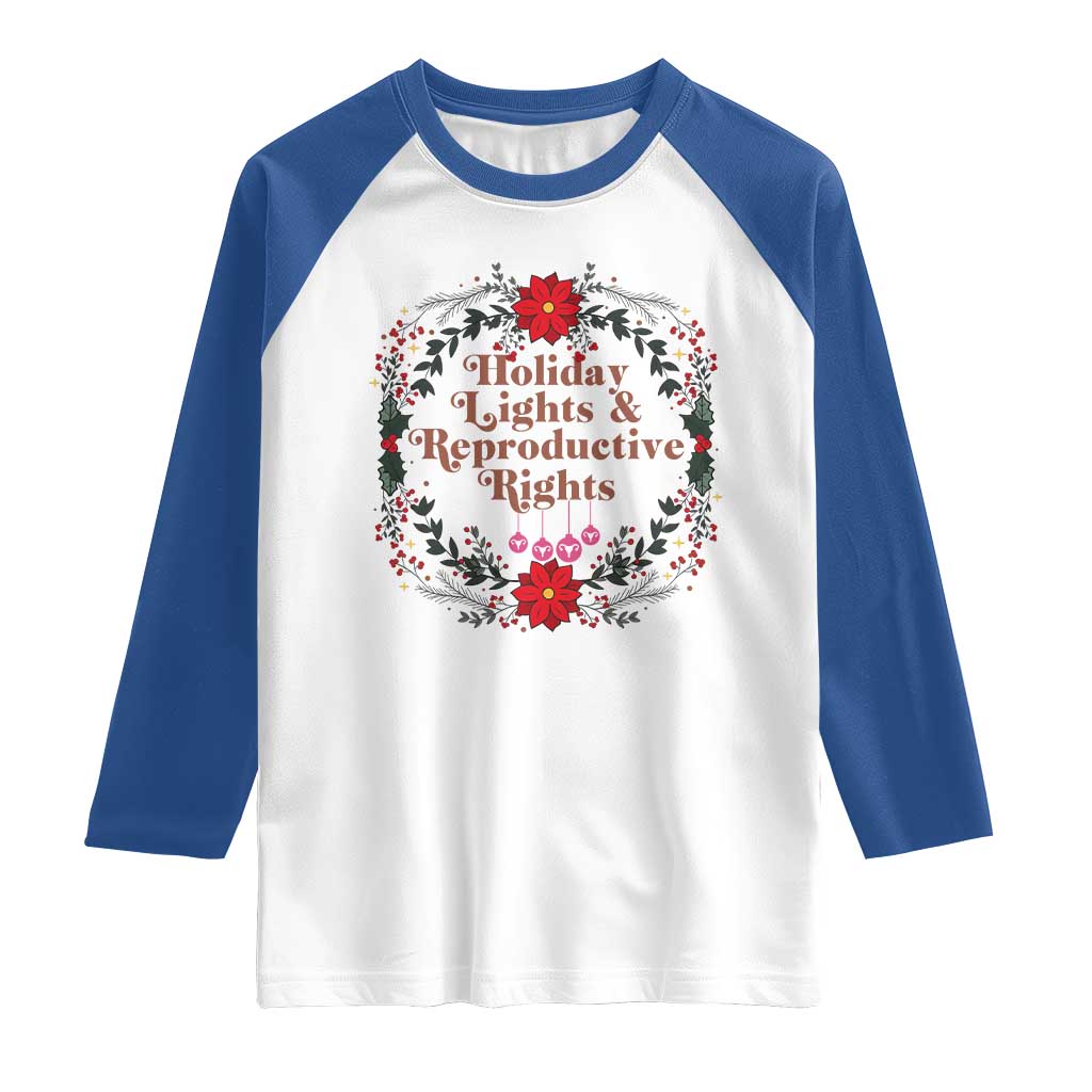 Holiday Lights And Reproductive Rights Raglan Shirt Funny Feminist Christmas Gift - Wonder Print Shop