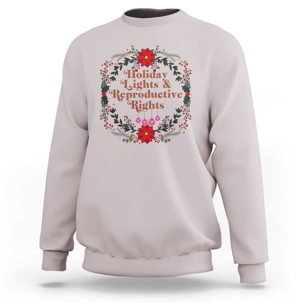 Holiday Lights And Reproductive Rights Sweatshirt Funny Feminist Christmas Gift - Wonder Print Shop
