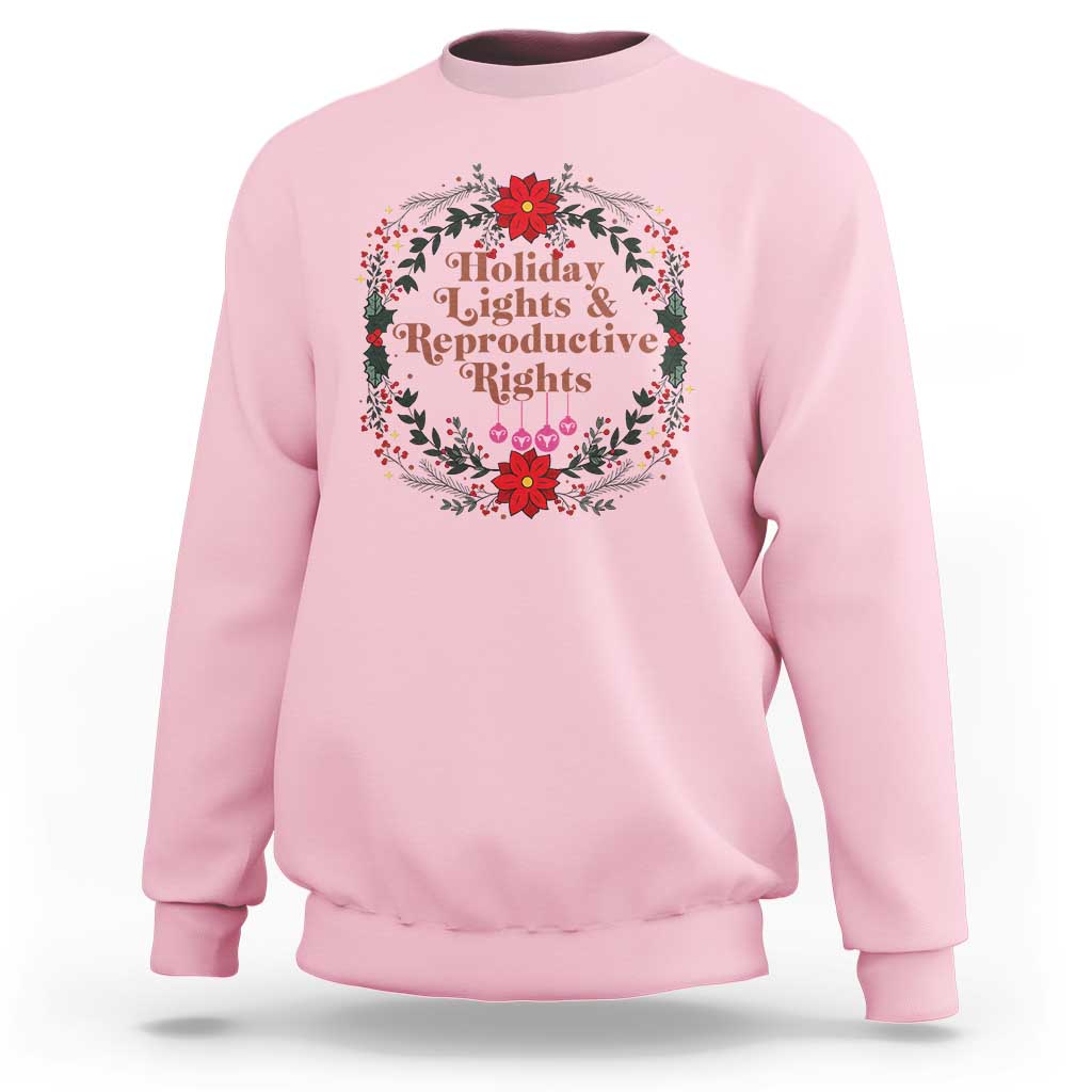 Holiday Lights And Reproductive Rights Sweatshirt Funny Feminist Christmas Gift - Wonder Print Shop