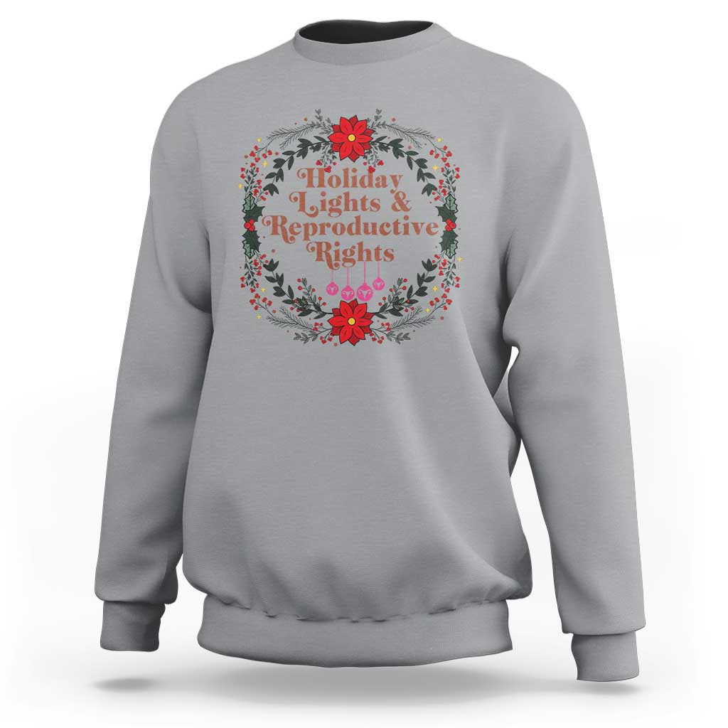 Holiday Lights And Reproductive Rights Sweatshirt Funny Feminist Christmas Gift - Wonder Print Shop