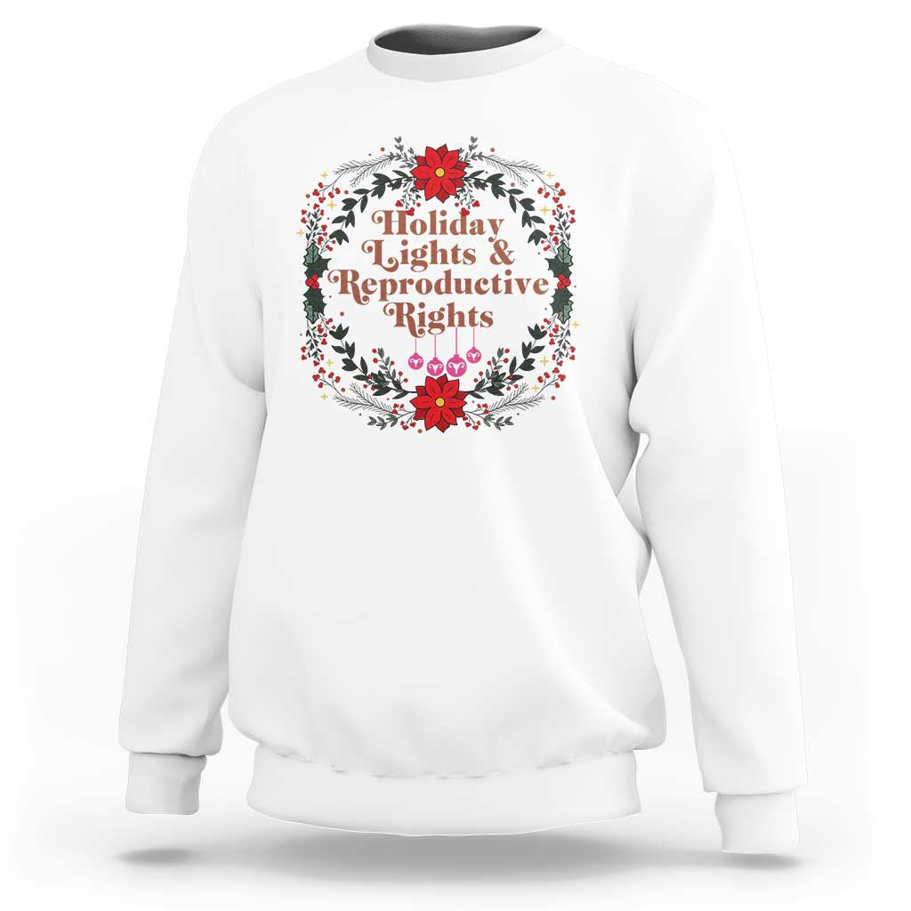 Holiday Lights And Reproductive Rights Sweatshirt Funny Feminist Christmas Gift - Wonder Print Shop