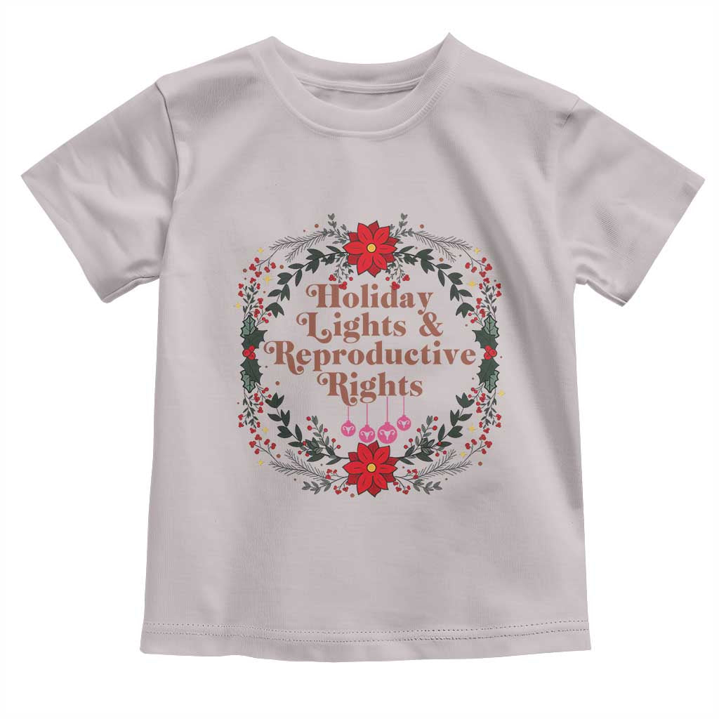Holiday Lights And Reproductive Rights Toddler T Shirt Funny Feminist Christmas Gift - Wonder Print Shop