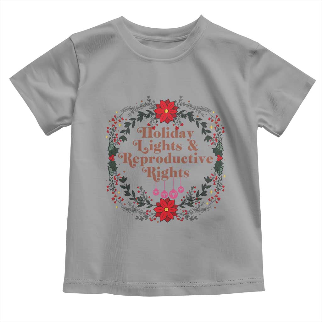 Holiday Lights And Reproductive Rights Toddler T Shirt Funny Feminist Christmas Gift - Wonder Print Shop