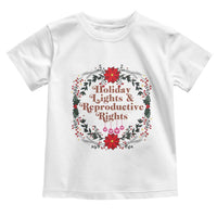 Holiday Lights And Reproductive Rights Toddler T Shirt Funny Feminist Christmas Gift - Wonder Print Shop