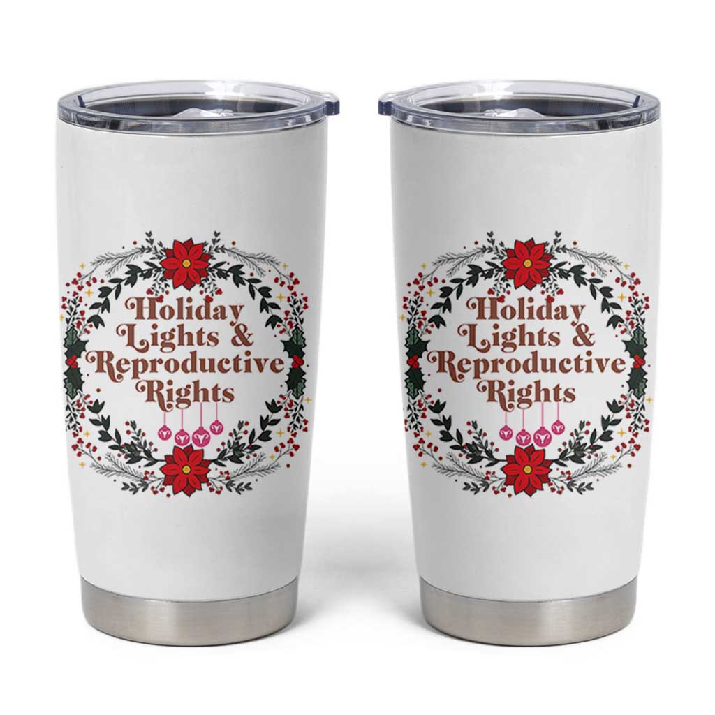 Holiday Lights And Reproductive Rights Tumbler Cup Funny Feminist Christmas Gift - Wonder Print Shop