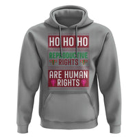 Funny Christmas Feminist Gift Hoodie Reproductive Rights Are Human Rights - Wonder Print Shop