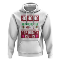 Funny Christmas Feminist Gift Hoodie Reproductive Rights Are Human Rights - Wonder Print Shop