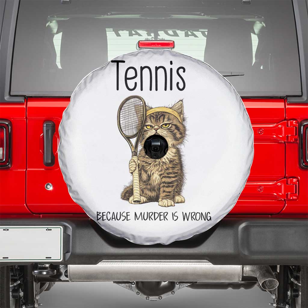 Funny Cat Plays Tennis Spare Tire Cover Because Murder Is Wrong - Wonder Print Shop