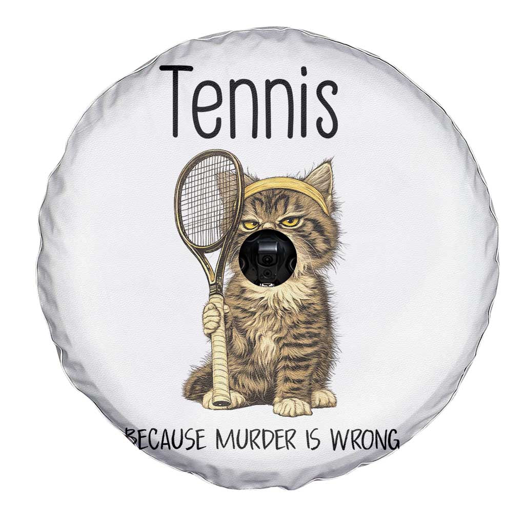 Funny Cat Plays Tennis Spare Tire Cover Because Murder Is Wrong - Wonder Print Shop