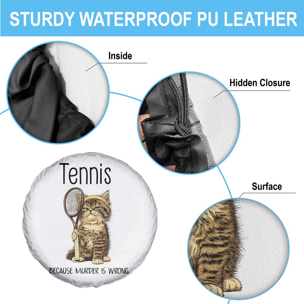 Funny Cat Plays Tennis Spare Tire Cover Because Murder Is Wrong - Wonder Print Shop