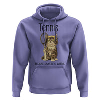 Funny Cat Plays Tennis Hoodie Because Murder Is Wrong - Wonder Print Shop