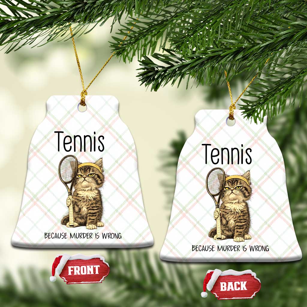 Funny Cat Plays Tennis Ceramic Ornament Because Murder Is Wrong - Wonder Print Shop