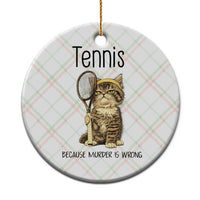Funny Cat Plays Tennis Ceramic Ornament Because Murder Is Wrong - Wonder Print Shop