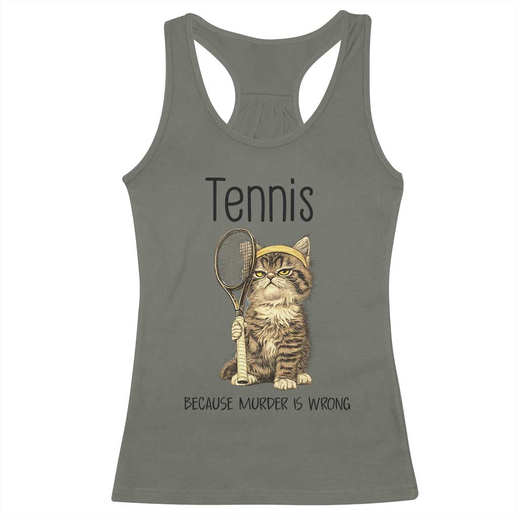 Funny Cat Plays Tennis Racerback Tank Top Because Murder Is Wrong - Wonder Print Shop