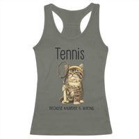 Funny Cat Plays Tennis Racerback Tank Top Because Murder Is Wrong - Wonder Print Shop
