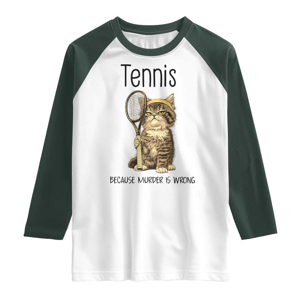Funny Cat Plays Tennis Raglan Shirt Because Murder Is Wrong - Wonder Print Shop
