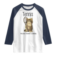 Funny Cat Plays Tennis Raglan Shirt Because Murder Is Wrong - Wonder Print Shop