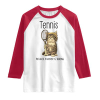 Funny Cat Plays Tennis Raglan Shirt Because Murder Is Wrong - Wonder Print Shop
