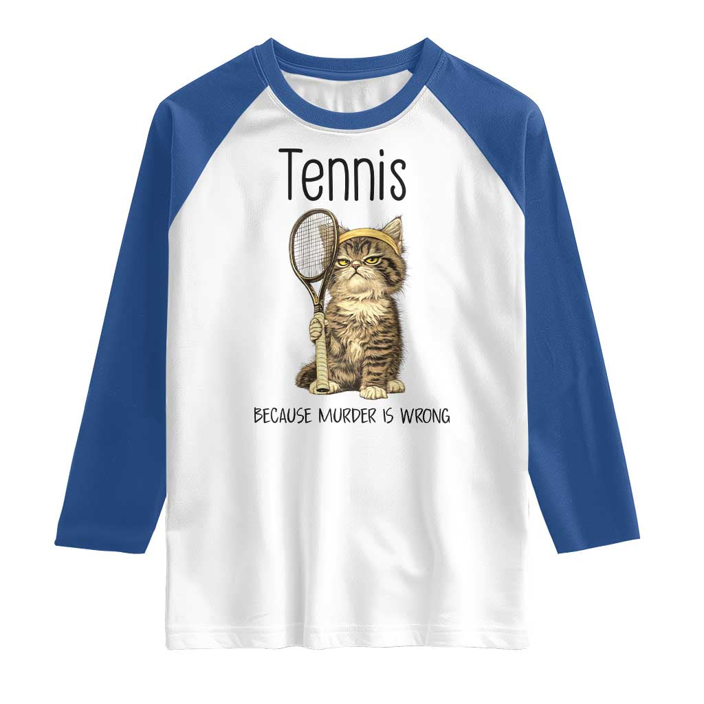 Funny Cat Plays Tennis Raglan Shirt Because Murder Is Wrong - Wonder Print Shop