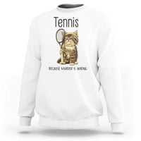 Funny Cat Plays Tennis Sweatshirt Because Murder Is Wrong - Wonder Print Shop