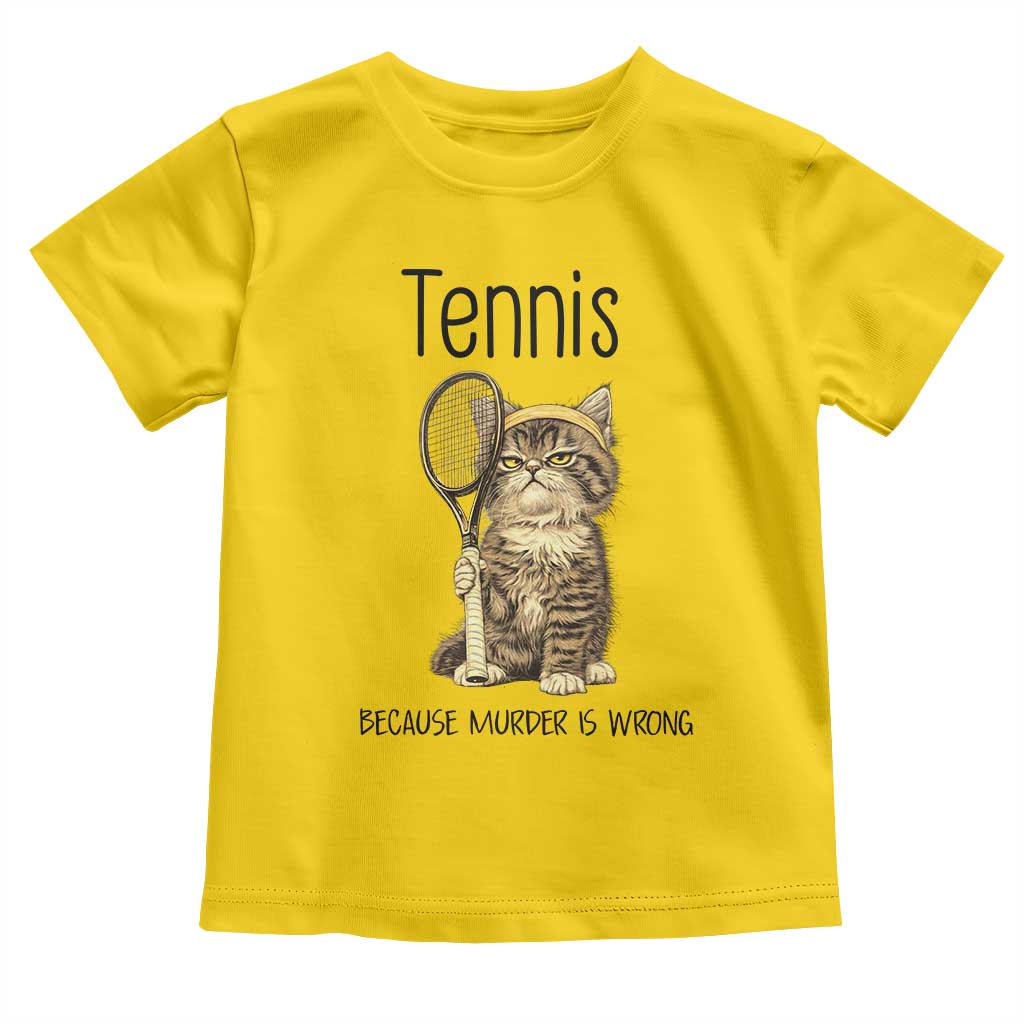 Funny Cat Plays Tennis Toddler T Shirt Because Murder Is Wrong - Wonder Print Shop