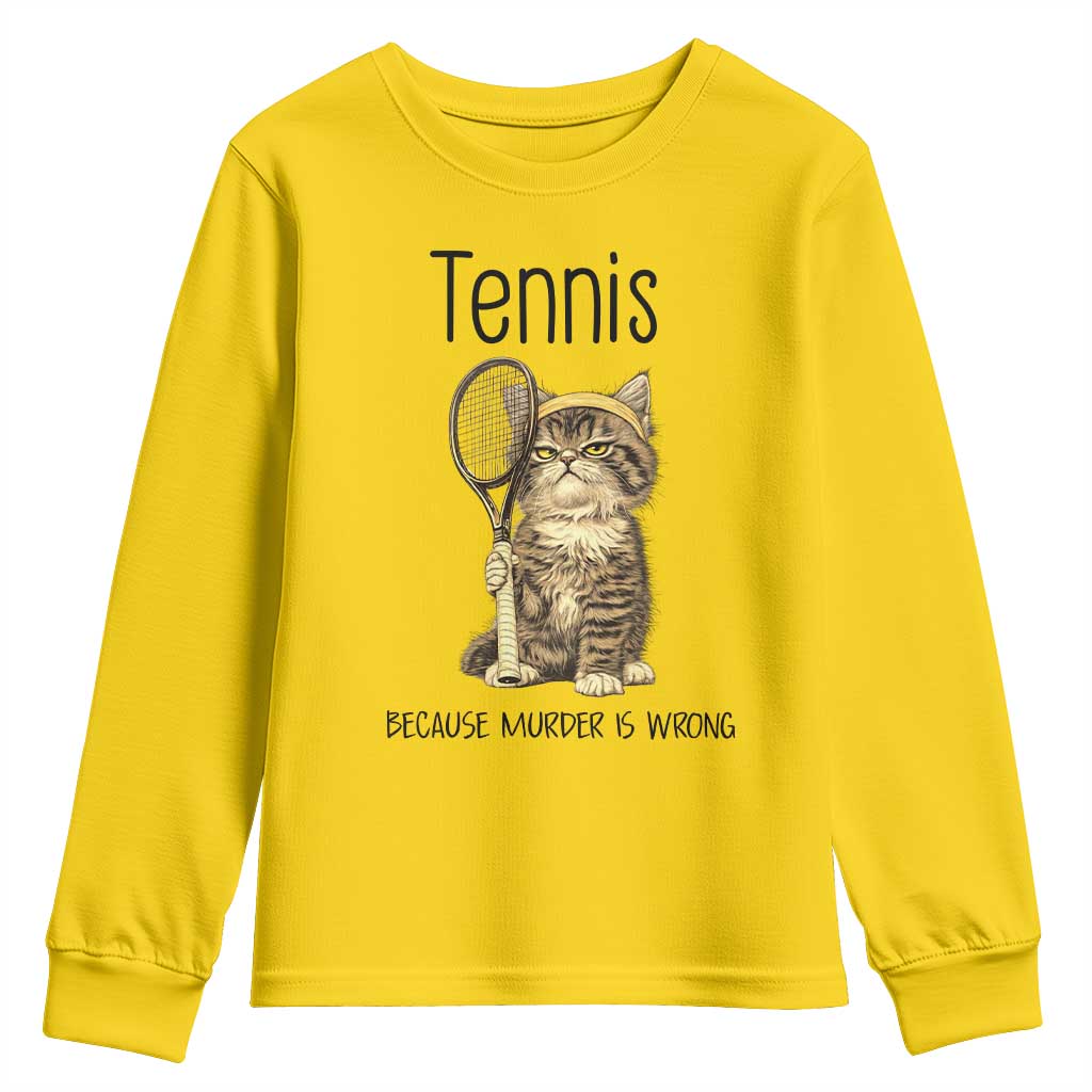Funny Cat Plays Tennis Youth Sweatshirt Because Murder Is Wrong - Wonder Print Shop
