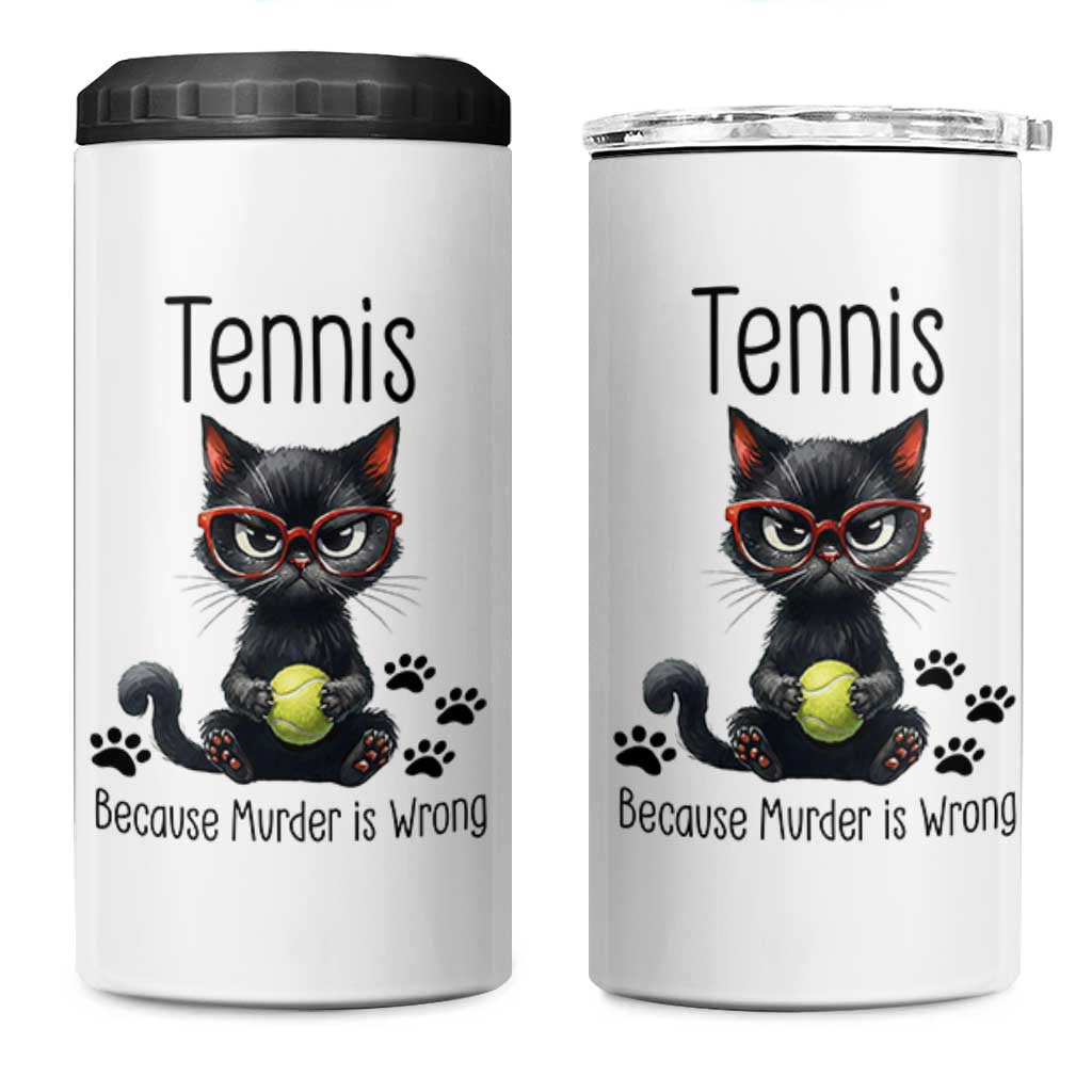 Funny Tennis Cat Gift 4 in 1 Can Cooler Tumbler Because Murder Is Wrong - Wonder Print Shop