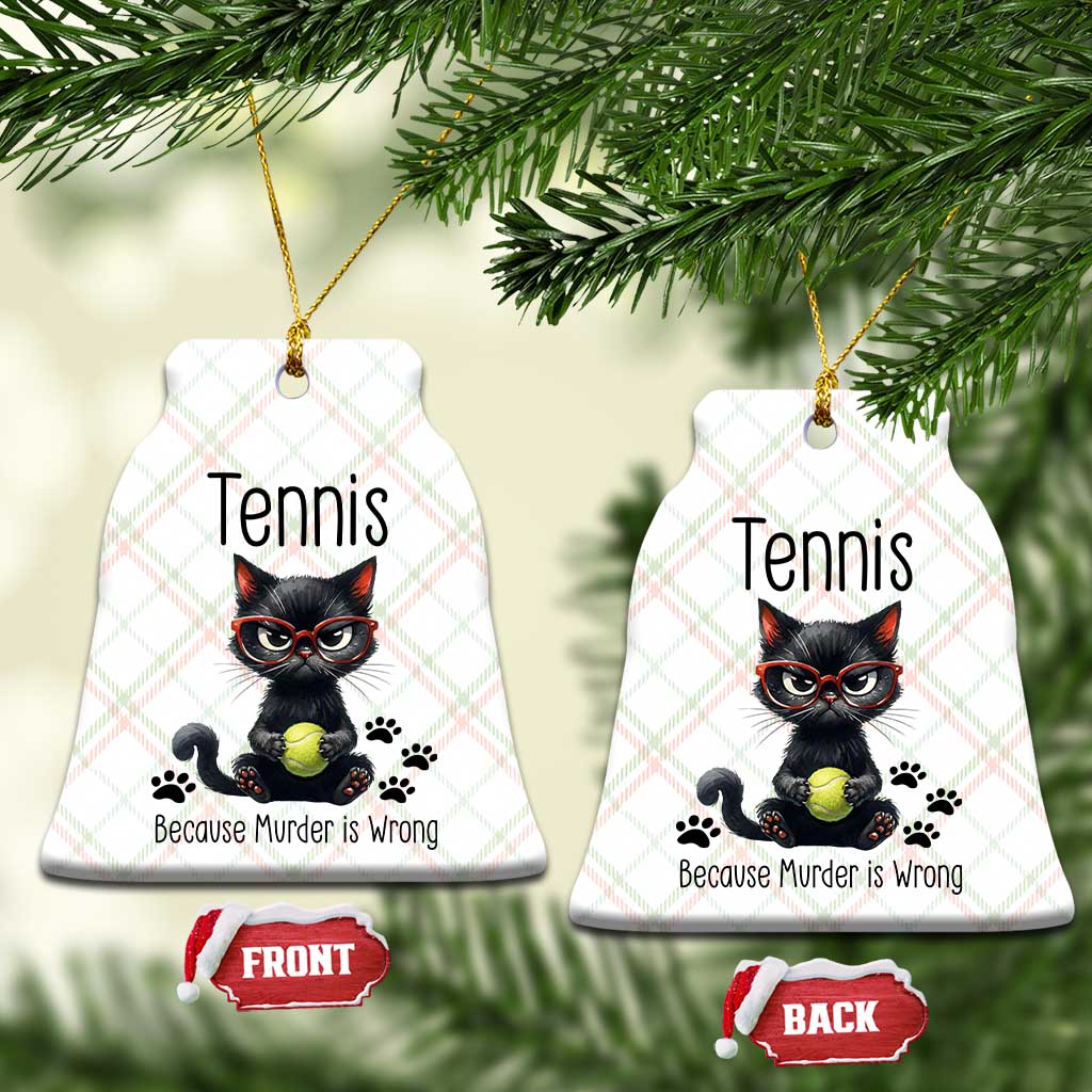 Funny Tennis Cat Gift Ceramic Ornament Because Murder Is Wrong - Wonder Print Shop