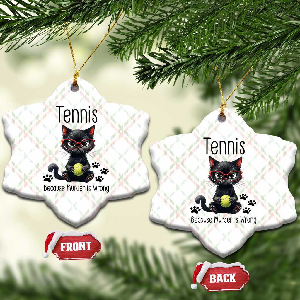 Funny Tennis Cat Gift Ceramic Ornament Because Murder Is Wrong - Wonder Print Shop