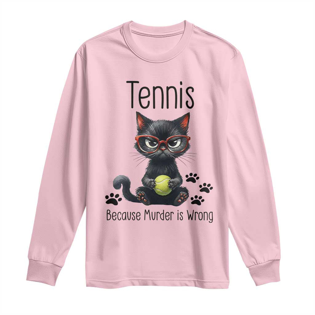 Funny Tennis Cat Gift Long Sleeve Shirt Because Murder Is Wrong - Wonder Print Shop