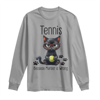 Funny Tennis Cat Gift Long Sleeve Shirt Because Murder Is Wrong - Wonder Print Shop
