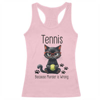 Funny Tennis Cat Gift Racerback Tank Top Because Murder Is Wrong - Wonder Print Shop
